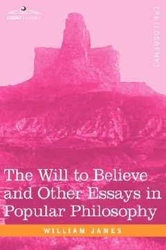 portada the will to believe and other essays in popular philosophy (en Inglés)