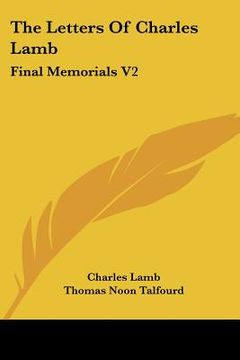 portada the letters of charles lamb: final memorials v2 (en Inglés)