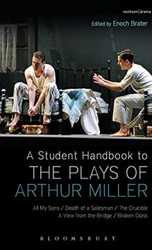 portada A Student Handbook to the Plays of Arthur Miller: All my Sons, Death of a Salesman, the Crucible, a View From the Bridge, Broken Glass (in English)
