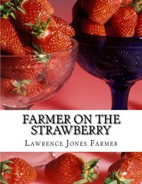 portada Farmer on the Strawberry: The New Strawberry Culture and Fall Bearing Strawberries