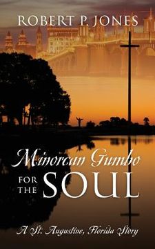portada Minorcan Gumbo for the Soul: A St. Augustine, Florida Story (en Inglés)