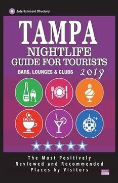 portada Tampa Nightlife Guide For Tourists 2019: Best Rated Nightlife Spots in Tampa - Recommended for Visitors - Nightlife Guide 2019 (en Inglés)