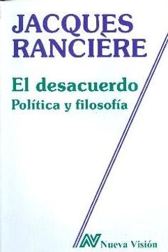 portada El Desacuerdo Politica y Filosofia (in Spanish)