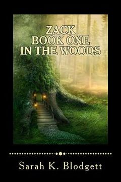 portada Zack Book One, In the Woods: Noah Text (Rimes + Long Vowels) (en Inglés)