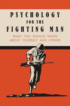 portada Psychology for the Fighting Man: What You Should Know About Yourself and Others