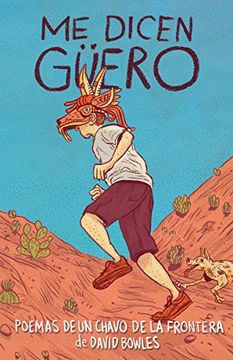 portada Me Dicen Güero: Poemas de Un Chavo de la Frontera / They Call Me Güero: A Border Kid's Poems