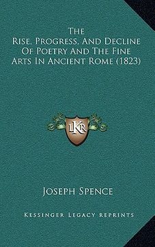 portada the rise, progress, and decline of poetry and the fine arts in ancient rome (1823)