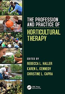 portada The Profession and Practice of Horticultural Therapy (en Inglés)