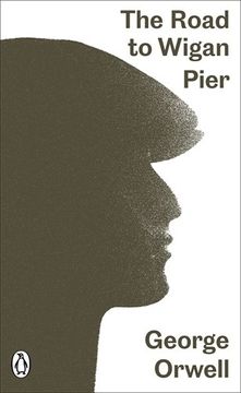 portada The Road to Wigan Pier: George Orwell (Penguin Modern Classics) (en Inglés)