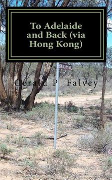 portada To Adelaide and Back (via Hong Kong): Gone Walkabout 1 (in English)