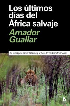 portada Los Ultimos Dias del Çfrica Salvaje (in Spanish)
