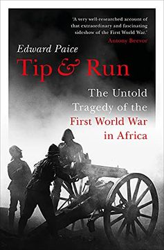 portada Tip and Run: The Untold Tragedy of the First World war in Africa (en Inglés)
