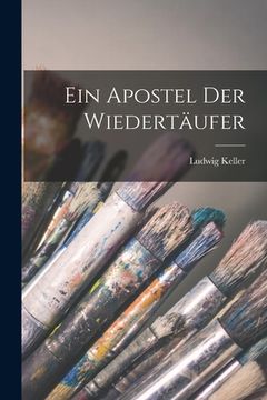 portada Ein Apostel der Wiedertäufer (in English)