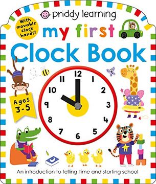 portada My First Clock Book: An Introduction to Telling Time and Starting School (my First Priddy) (en Inglés)