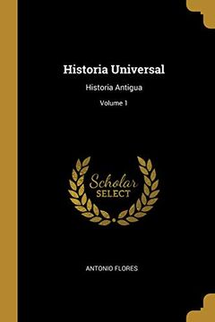 portada Historia Universal: Historia Antigua; Volume 1 (in Spanish)