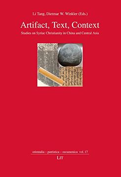 portada Artifact, Text, Context: Studies on Syriac Christianity in China and Central Asia (Orientalia - Patristica - Oecumenica)