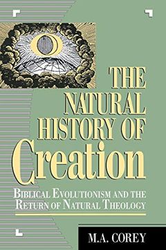 portada The Natural History of Creation: Biblical Evolutionism and the Return of Natural Theology (en Inglés)