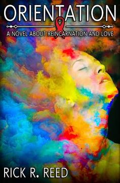 portada Orientation: A Novel about Reincarnation and Love