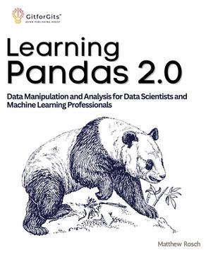 portada Learning Pandas 2.0: A Comprehensive Guide to Data Manipulation and Analysis for Data Scientists and Machine Learning Professionals (en Inglés)
