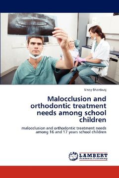 portada malocclusion and orthodontic treatment needs among school children (en Inglés)