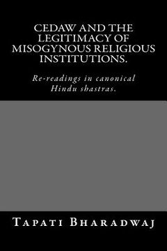 portada CEDAW and the legitimacy of misogynous religious institutions.: Re-readings in canonical Hindu shastras. (in English)