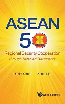 portada ASEAN 50: Regional Security Cooperation Through Selected Documents