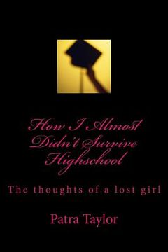 portada How I Almost Didn't Survive Highschool (in English)