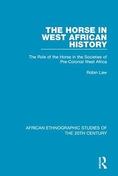 portada The Horse in West African History (African Ethnographic Studies of the 20Th Century) 