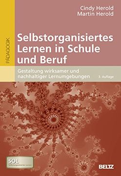 portada Selbstorganisiertes Lernen in Schule und Beruf: Gestaltung Wirksamer und Nachhaltiger Lernumgebungen. Mit Online-Materialien (in German)
