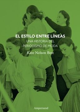 portada El Estilo Entre Lineas. Una Historia del Periodismo de Moda (in Spanish)