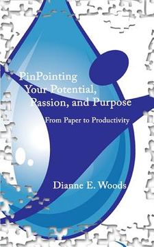 portada PinPointing Your Potential Passion and Purpose From Paper to Productivity (en Inglés)