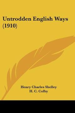 portada untrodden english ways (1910) (en Inglés)