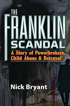 portada The Franklin Scandal: A Story of Powerbrokers, Child Abuse & Betrayal (en Inglés)