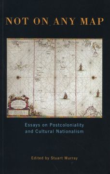 portada Not on any Map: Essays on Postcoloniality Cultural Nationalism (Exeter Studies in American & Commonwealth Arts) (in English)