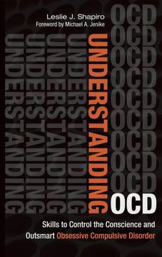 portada Understanding Ocd: Skills to Control the Conscience and Outsmart Obsessive Compulsive Disorder (en Inglés)