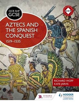 portada OCR GCSE History SHP: Aztecs and the Spanish Conquest, 1519-1535 (Ocr Shp Gcse History)