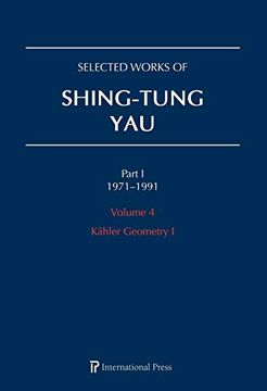 portada Selected Works of Shing-Tung yau 1971-1991, Volume 4: Kähler Geometry i (en Inglés)