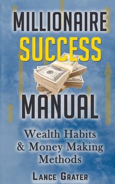 portada Millionaire Success Manual: Wealth Habits And Money Making Methods (en Inglés)