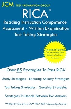 portada Rica Reading Instruction Competence Assessment Written Examination - Test Taking Strategies: Rica Free Online Tutoring - new 2020 Edition - the Latest Strategies to Pass Your Exam. (en Inglés)