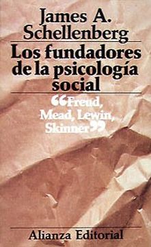 portada Los Fundadores de la Psicología Social: S. Freud; G. H. Mead; K. Lewin y b. H. Skinner (el Libro de Bolsillo (Lb))
