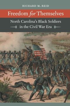 portada Freedom for Themselves: North Carolina's Black Soldiers in the Civil War Era (Civil War America)