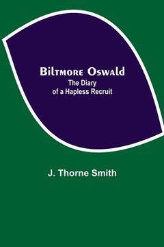 portada Biltmore Oswald; The Diary of a Hapless Recruit (in English)