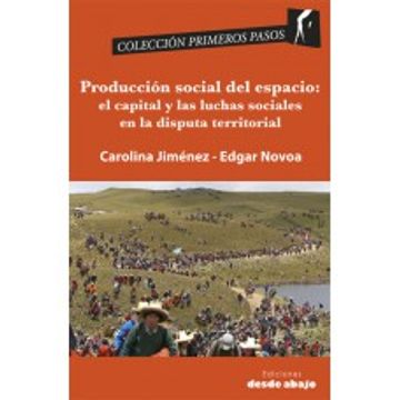 portada Producción Social del Espacio: El Capital y las Luchas Sociales en la Disputa Territorial