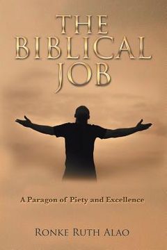 portada The Biblical Job: A Paragon of Piety and Excellence (en Inglés)