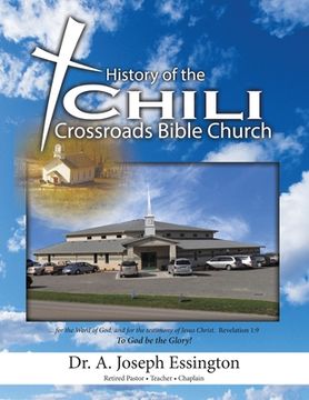 portada A History of the Chili Crossroads Bible Church (en Inglés)