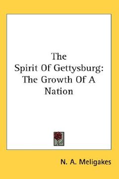 portada the spirit of gettysburg: the growth of a nation (in English)