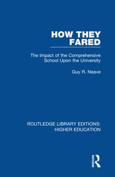 portada How They Fared: The Impact of the Comprehensive School Upon the University (Routledge Library Editions: Higher Education) (in English)