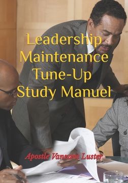 portada Leadership Maintenance Tune-up: Study Manuel (en Inglés)