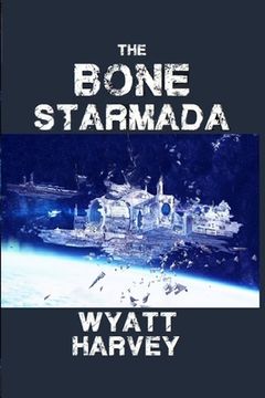 portada The Bone Starmada: Book One (en Inglés)