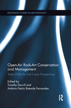 portada Open-Air Rock-Art Conservation and Management: State of the art and Future Perspectives: 12 (Routledge Studies in Archaeology) (in English)